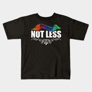 Different Not Less Kids T-Shirt